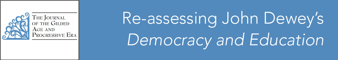 Reassessing John Dewey's Democracy and Education