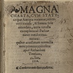 Magna charta: cum statutis quae antiqua vocantur, iam recens excusa, & summa fide emendata, iuxta vetusta exemplaria ad Parliamenti rotulos examinata. Londini: In aedibus Richardi Tottelli, 1556.