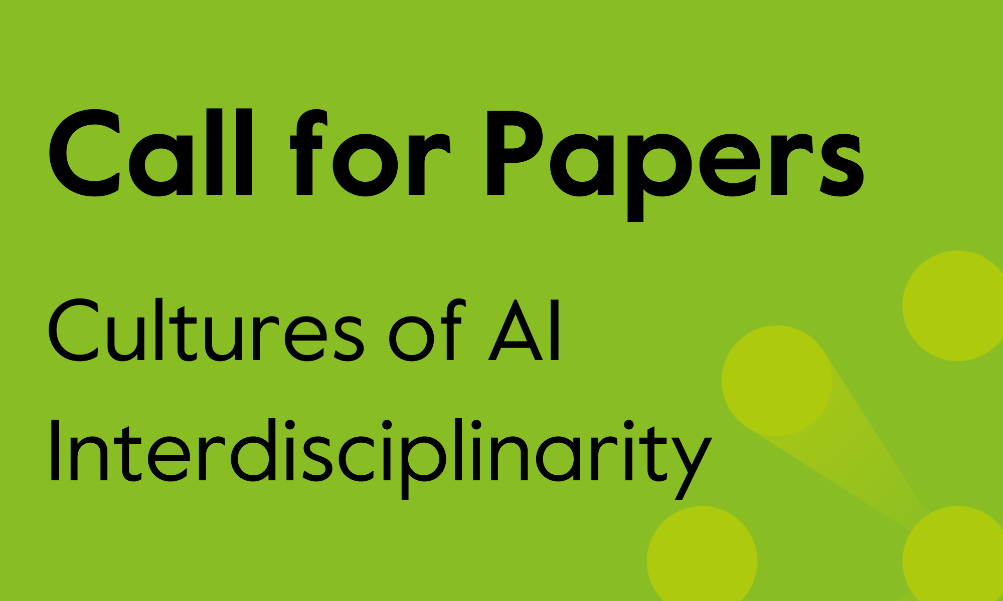 Call for Papers. Cultures of AI Interdisciplinarity. Learn more