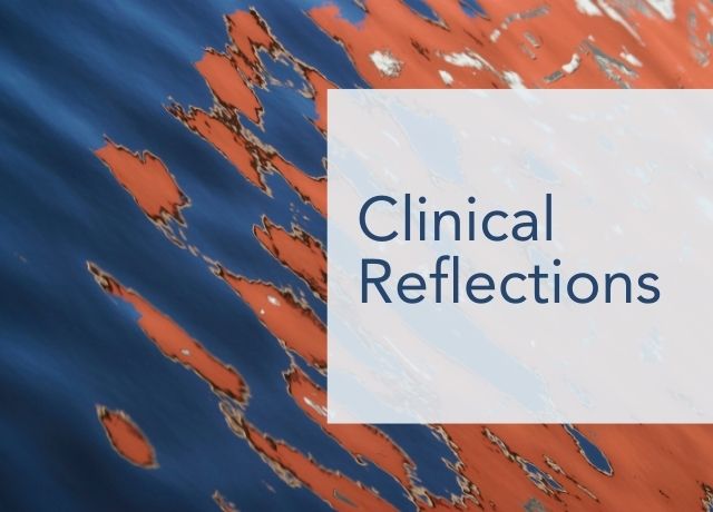 Clinical Reflections