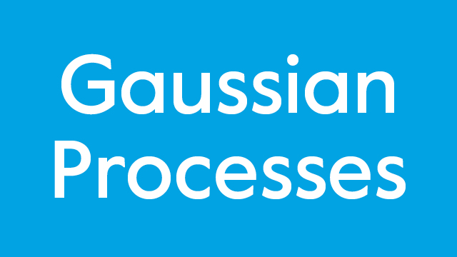 February 2025: Gaussian Processes